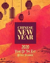 2020 Year Of The Rat: Happy Chinese New Year Weekly Planner Calendar