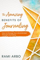 The Amazing Benefits of Journaling