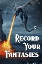 Record Your Fantasies