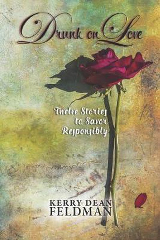 Drunk on Love, Kerry Dean Feldman 9781087219783 Boeken bol