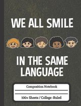 We All Smile in the Same Language: Composition Notebook for World Unity