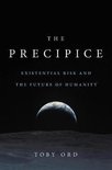 The Precipice Existential Risk and the Future of Humanity