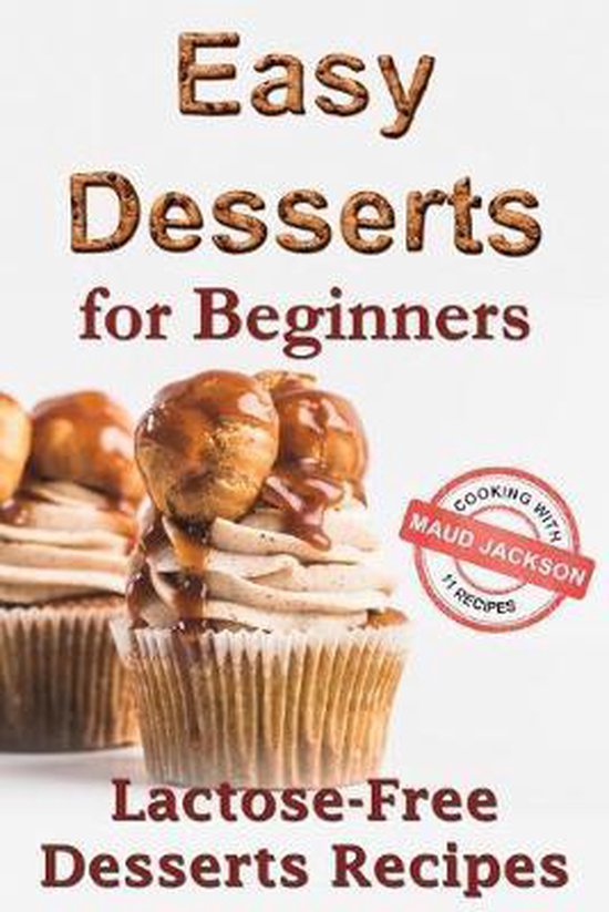 Bol Com Easy Desserts For Beginners Lactose Free Desserts Recipes Healthy Dessert Recipe