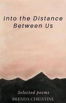 Into the Distance Between Us
