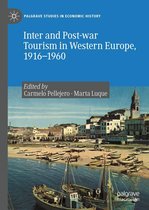 Palgrave Studies in Economic History - Inter and Post-war Tourism in Western Europe, 1916–1960