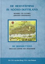 De Hervorming in Noord-Duitsland (Hendrik van Zutphen en Johannes Bugenhagen) / De Hernhutters (Nikolaus Ludwig von Zinzendorf)