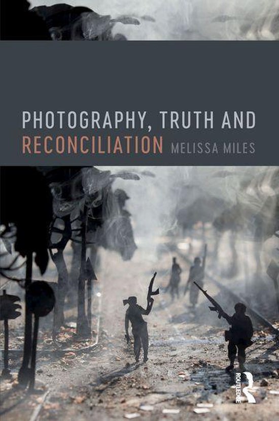 Photography, Truth and Reconciliation - cover