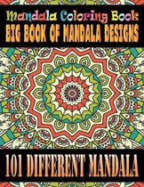 Mandala Coloring Book Big Book of Mandala Designs 101 Different Mandala: An Adult Coloring Book with Mandala flower Fun, Easy, and Relaxing Coloring P