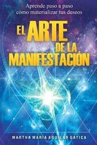 El Arte de la Manifestacion