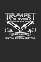 Trumpet player superhero: 6x9 Jazz(Music - dotgrid - dot grid paper - notebook - notes