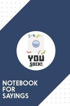 Notebook for Sayings: Dotted Journal with You Sock Funny Slogan Design - Cool Gift for a friend or family who loves typography presents! - 6