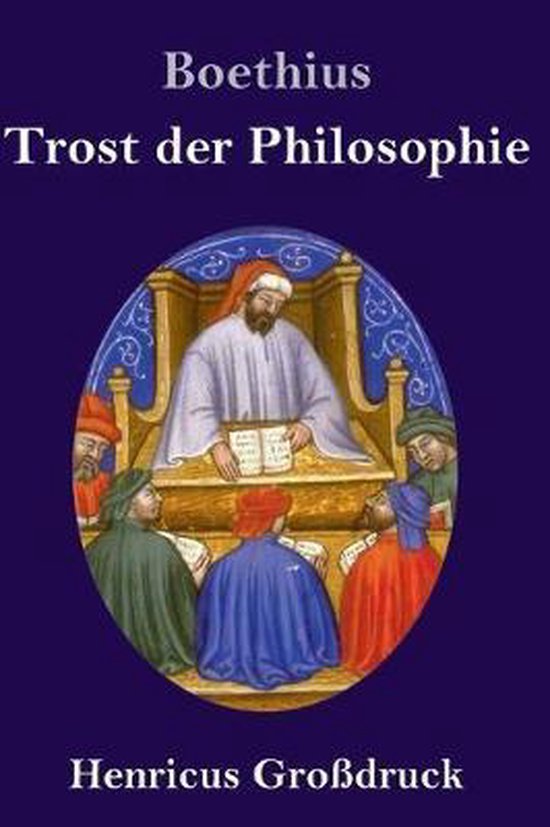 Trost Der Philosophie Boethius Trost der Philosophie (Grossdruck) | 9783847833666 | Boethius | Boeken
