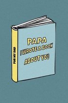 Papa I wrote a book about you