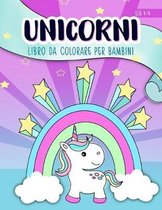 Unicorni: Libro da colorare per bambini: Et� 4-9: Un libro di attivit� carino per bambini e bambine