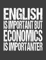 English Is Important But Economics Is Importanter