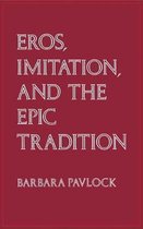 Eros, Imitation and the Epic Tradition