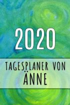 2020 Tagesplaner von �nne: Personalisierter Kalender f�r 2020 mit deinem Vornamen