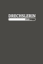 Drechslerin l�dt: Notizen - gepunktet, liniertes Notizbuch - f�r Notizen, Erinnerungen, Daten - Notizbuch f�r Drechslerin in Ausbildung