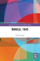 Routledge Research in Early Modern History - Manila, 1645