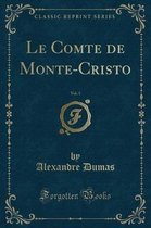 Le Comte de Monte-Cristo, Vol. 3 (Classic Reprint)
