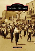 Images of America - Pagosa Springs