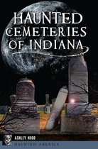 Haunted America - Haunted Cemeteries of Indiana