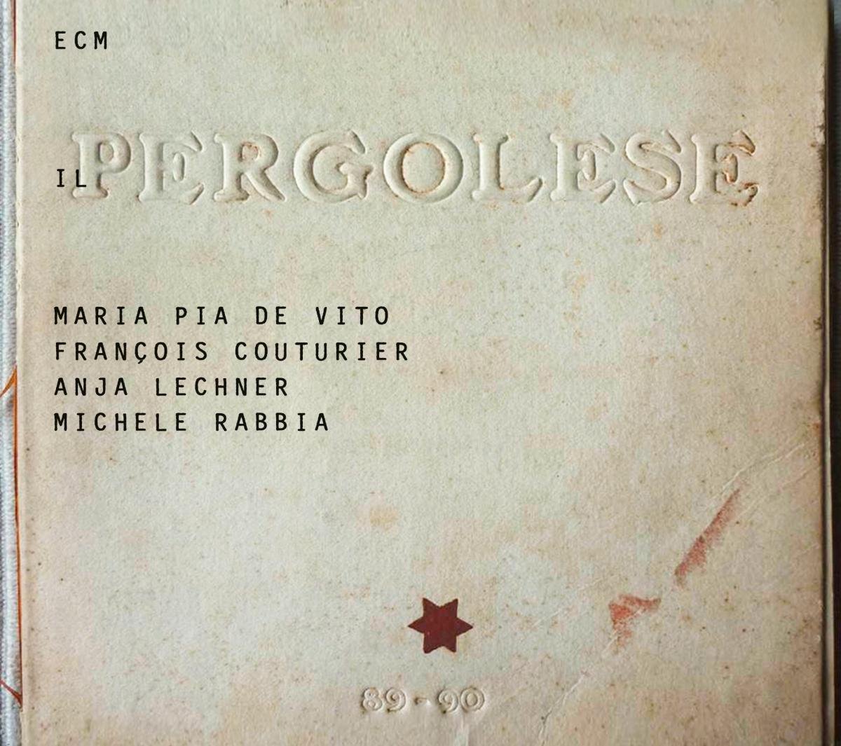 Maria Pia De Vito, François Couturier, Anja Lechner, Michele Rabbia - Il Pergolese (CD)