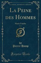 La Peine Des Hommes, Vol. 1
