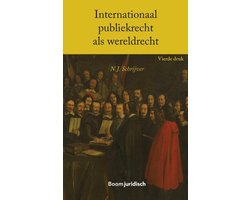 Boom Juridische studieboeken - Internationaal publiekrecht als wereldrecht