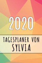 2020 Tagesplaner von Sylvia: Personalisierter Kalender f�r 2020 mit deinem Vornamen