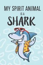My Spirit Animal Is A Shark