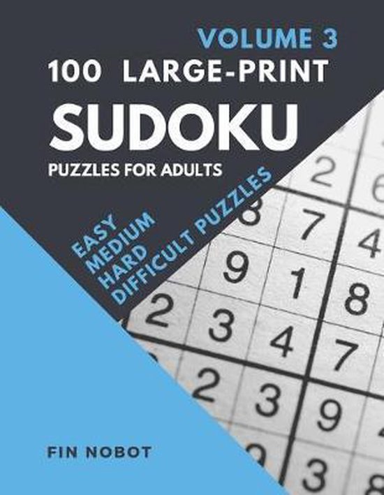 100 Large Print Sudoku Puzzles For Adults Volume 3 Booksbio 100 large print sudoku puzzles for adults volume 3 booksbio