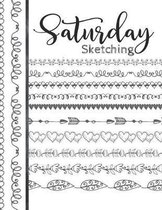 Saturday Sketching: Day Of The Week Sketchbook Activity Book Gift For Women & Girls - Daily Sketchpad To Draw And Sketch In