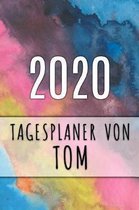 2020 Tagesplaner von Tom: Personalisierter Kalender f�r 2020 mit deinem Vornamen
