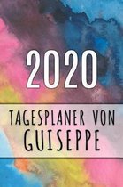 2020 Tagesplaner von Guiseppe: Personalisierter Kalender f�r 2020 mit deinem Vornamen