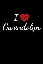 I love Gwendolyn: Notebook / Journal / Diary - 6 x 9 inches (15,24 x 22,86 cm), 150 pages. For everyone who's in love with Gwendolyn.