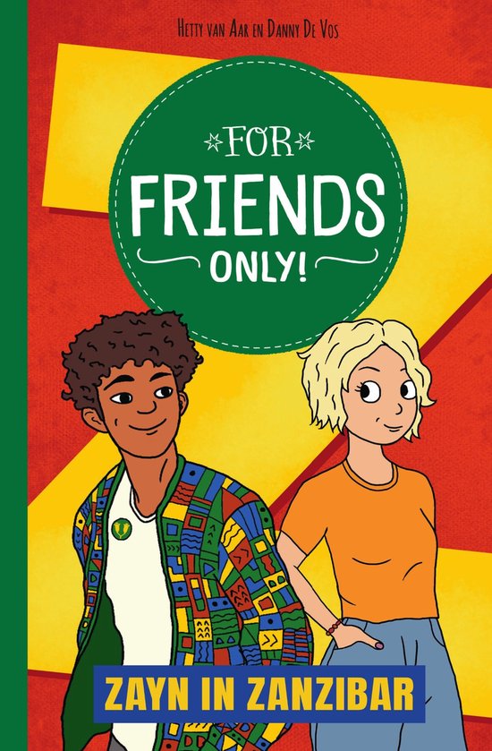 Boekcover: Jongen met krullend haar in kleurrijk jasje, meisje met blond haar in oranje shirt. Tekst: 'FOR FRIENDS ONLY! ZAYN IN ZANZIBAR'