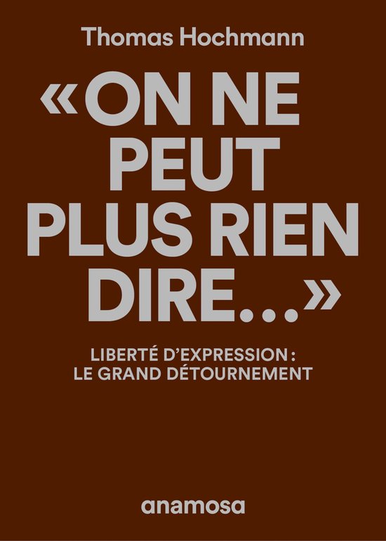 "On ne peut plus rien dire..." - Liberté d'expression : le  ... - cover