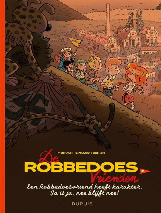 De Robbedoesvrienden 2 - Een Robbedoesvriend heeft karakter. Ja is ja, nee blijft nee!