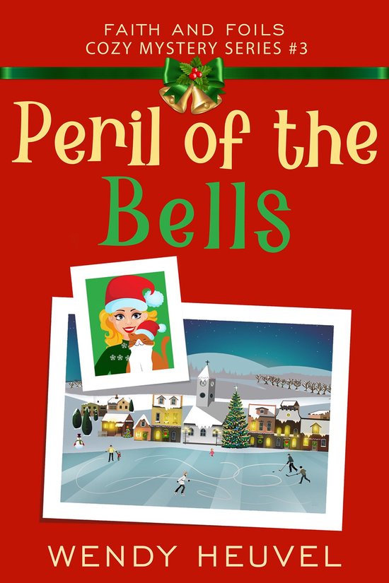 Faith & Foils Cozy Mystery Series 3 - Peril of the Bells - cover