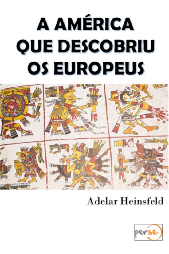 A América Que Descobriu Os Europeus - cover
