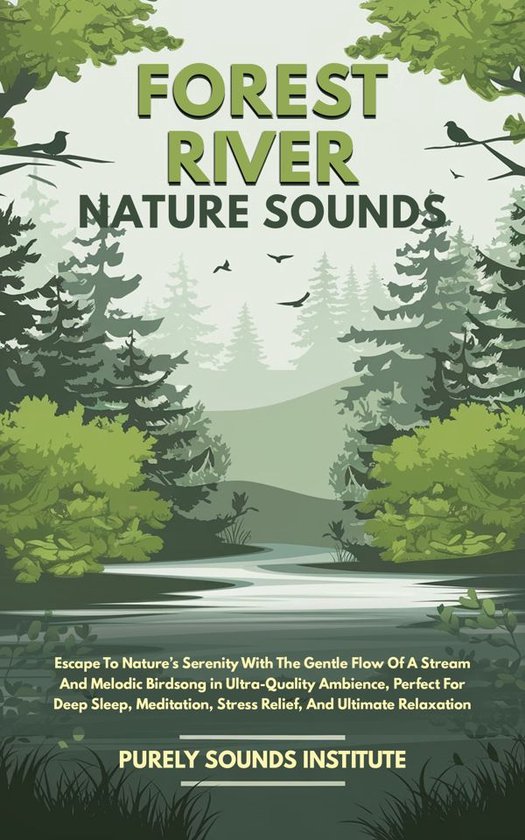 Mindful Harmonics 23 - Forest River Nature Sounds: Escape To Nature’s Serenity With The Gentle Flow Of A Stream And Melodic Birdsong in Ultra-Quality Ambience, Perfect For Deep Sleep, Meditation, Stress Relief, And Ultimate Relaxation