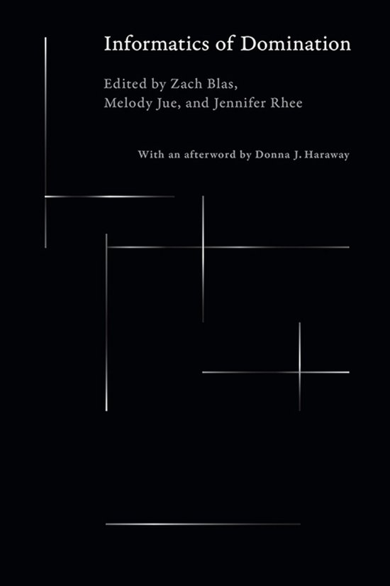 Livre intitulé 'Informatics of Domination', édité par Zach Blas, Melody Jue et Jennifer Rhee.