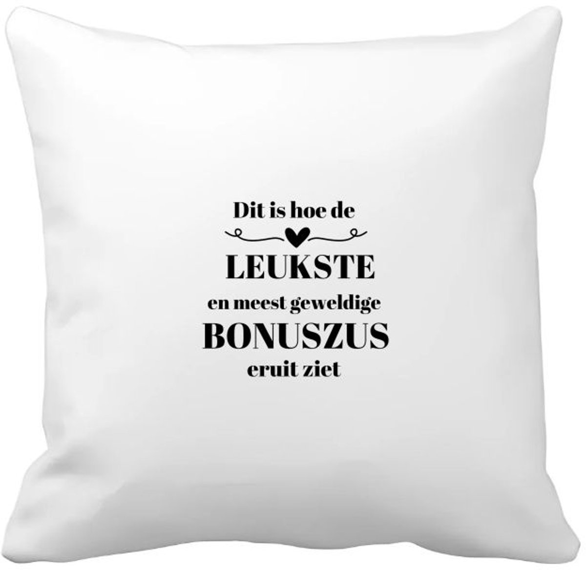 Akyol dit is hoe de leukste en meest geweldige bonuszus eruit ziet Kussen hoes - Zus - meest leukste bonuszus - verjaardag - cadeautje voor zus - zus artikelen - kado - geschenk - 40 bij 40 cm Multicolor