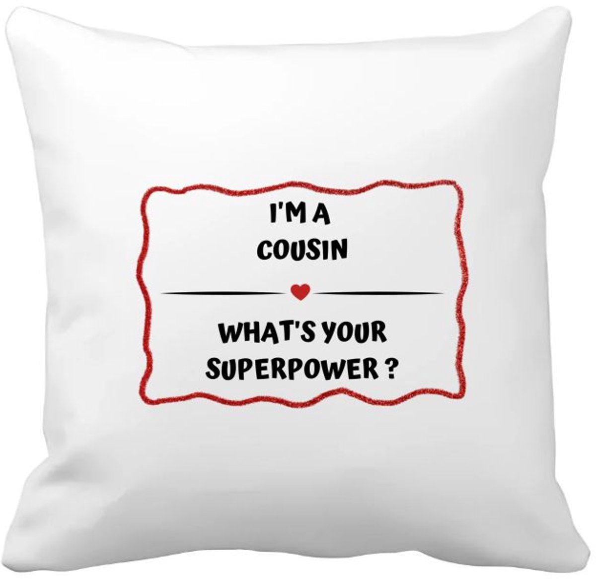 Akyol i'm a cousin what's your superpower? Kussen hoes - Neef - super neef - verjaardag - cadeautje voor neef - neef artikelen - kado - geschenk - 40 bij 40 cm Multicolor
