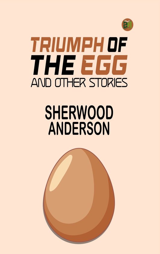 Boekomslag van Triumph of the Egg van Sherwood Anderson met een illustratie van een bruin ei.