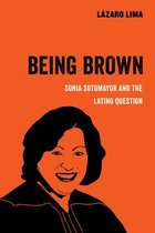 American Studies Now: Critical Histories of the Present 9 - Being Brown