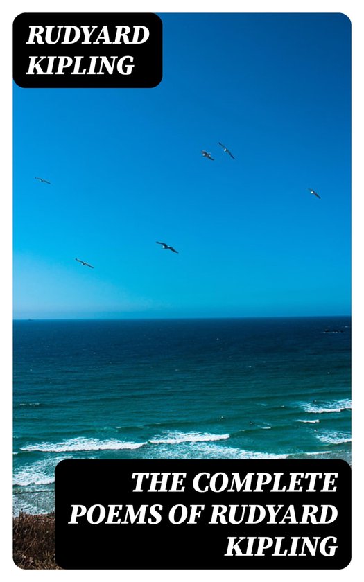 The Complete Poems of Rudyard Kipling