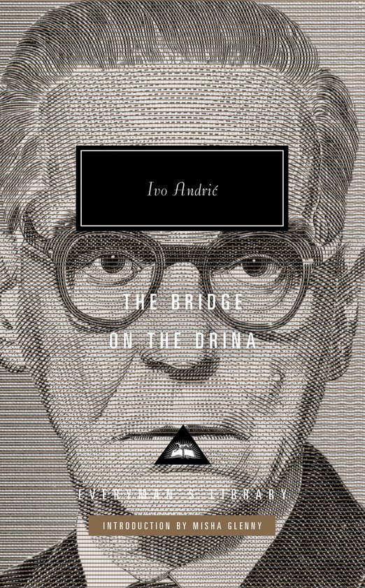 Everyman’s Library Contemporary Classics-The Bridge on the Drina