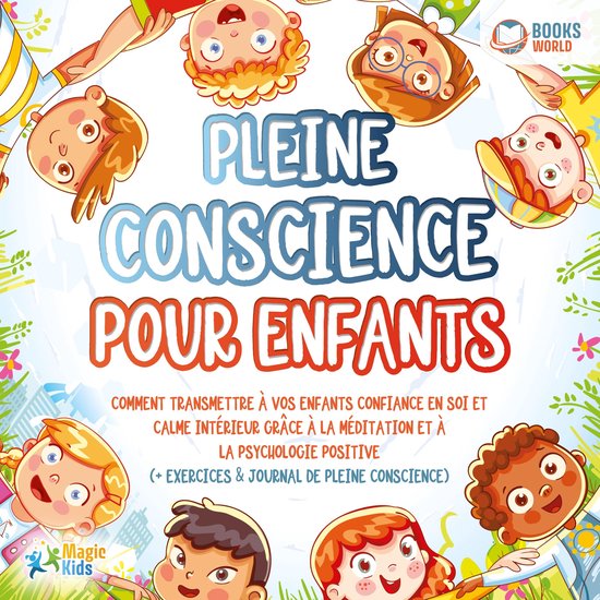 Pleine conscience pour enfants: Comment transmettre à vos e ... - cover